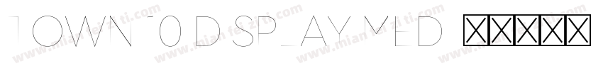Town 10 Display Medi字体转换